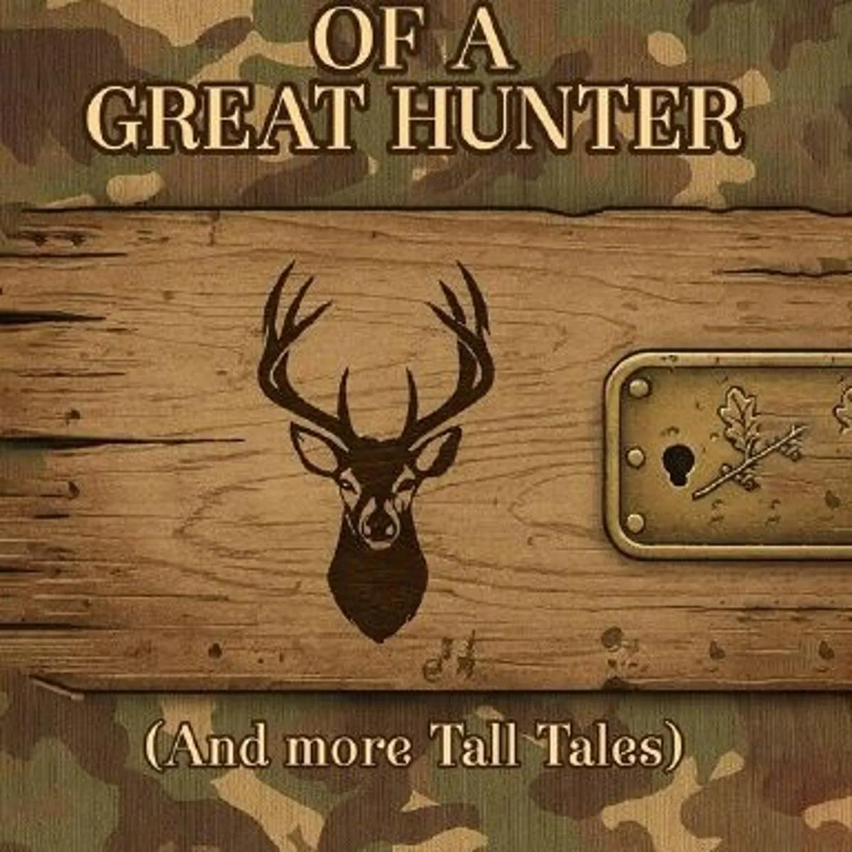 From Broken Treestands to Trophy Bucks: Harry Tucker's Stories Of A Great Hunter Proves the Best Adventures Rarely Go According to Plan