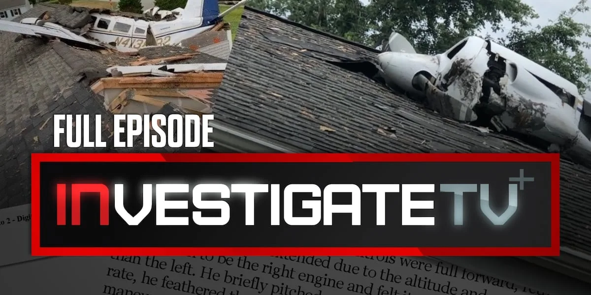 InvestigateTV+ Weekend: Plane crashes near airports