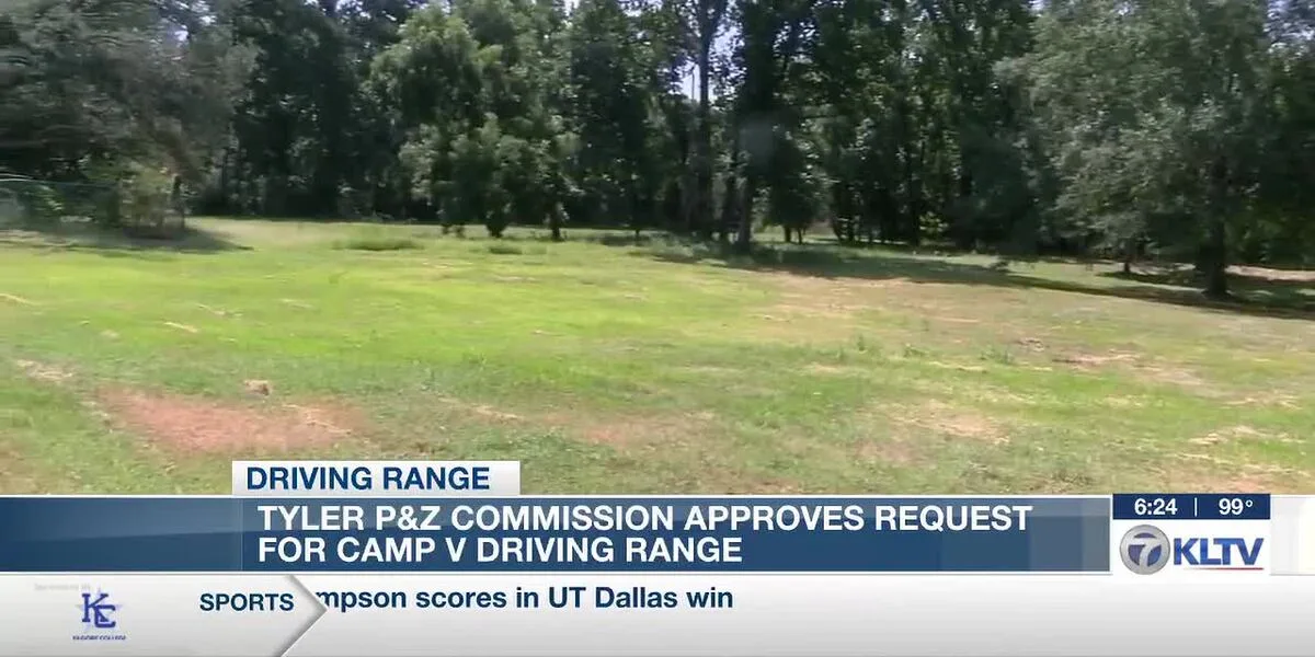 Tyler planning and zoning commission approves Camp V driving range