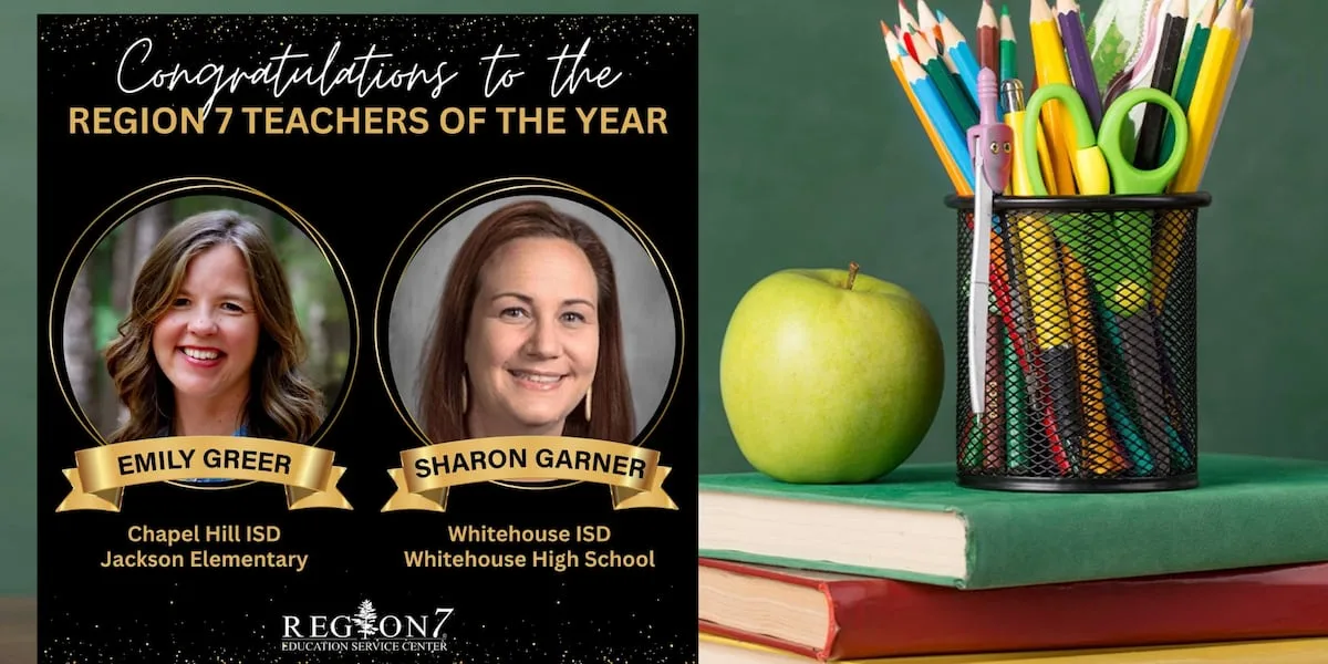 Whitehouse, Chapel Hill ISD teachers named Region 7 Teachers of the Year