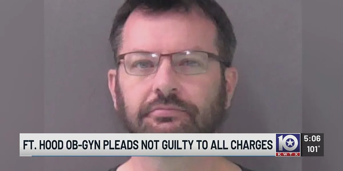 Former Fort Hood OB-GYN pleads not guilty to charges related to filming patients